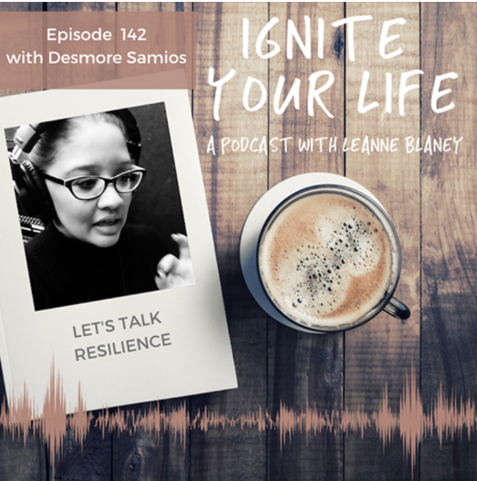 IGNITE YOUR LIFE PODCAST WITH LEANNE BLANEY